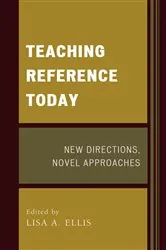 Book cover of Teaching Reference Today by Lisa A. Ellis