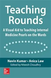 Book cover of Teaching Rounds: A Visual Aid to Teaching Internal Medicine Pearls on the Wards by Navin Kumar