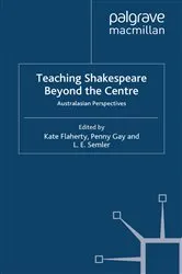 Book cover of Teaching Shakespeare Beyond the Centre by K. Flaherty