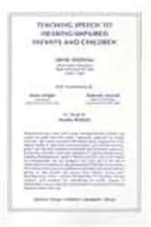 Book cover of Teaching Speech to Hearing-impaired Infants and Children by Dene Stovall