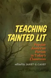 Book cover of Teaching Tainted Lit by Janet G. Casey