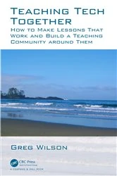 Book cover of Teaching Tech Together by Greg Wilson