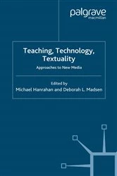 Book cover of Teaching, Technology, Textuality by Michael Hanrahan