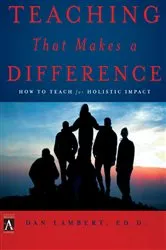 Book cover of Teaching That Makes a Difference by Dan Lambert