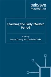 Book cover of Teaching the Early Modern Period by D. Conroy