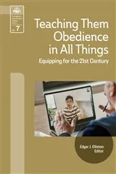 Book cover of Teaching Them Obedience in All Things by Edgar J. Elliston