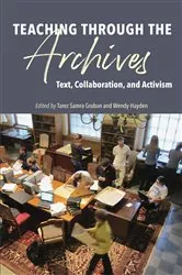 Book cover of Teaching through the Archives by Tarez Samra Graban