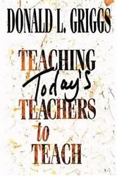 Book cover of Teaching Today's Teachers to Teach by Abingdon Press