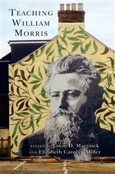Book cover of Teaching William Morris by Jason D. Martinek