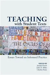 Book cover of Teaching With Student Texts by Joseph Harris