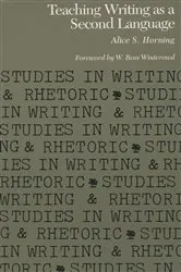Book cover of Teaching Writing as a Second Language by Alice Horning