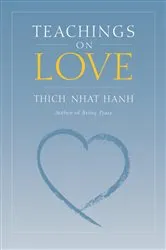 Book cover of Teachings on Love by Thich Nhat Hanh