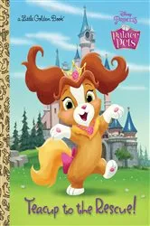 Book cover of Teacup to the Rescue! (Disney Princess: Palace Pets) by Andrea Posner-Sanchez