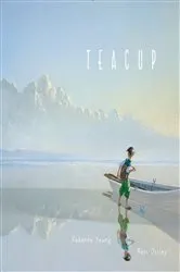 Book cover of Teacup by Rebecca Young