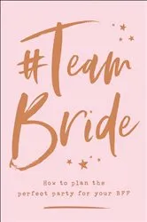 Book cover of #Team Bride by Unknown