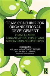 Book cover of Team Coaching for Organisational Development by Helen Zink