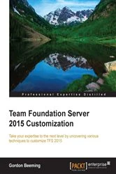 Book cover of Team Foundation Server 2015 Customization by Gordon Beeming