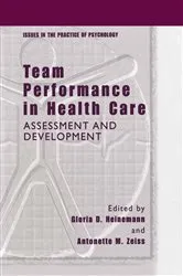 Book cover of Team Performance in Health Care by Gloria D. Heinemann