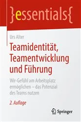 Book cover of Teamidentität, Teamentwicklung und Führung (2nd ed.) by Urs Alter