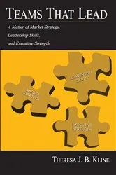 Book cover of Teams That Lead by Theresa J.B. Kline