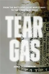 Book cover of Tear Gas by Anna Feigenbaum