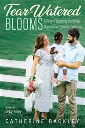Book cover of Tear-Watered Blooms by Catherine Rackley