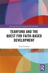 Book cover of Tearfund and the Quest for Faith-Based Development by Dena Freeman