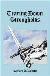 Book cover of Tearing Down Strongholds by Webster, Richard, A.