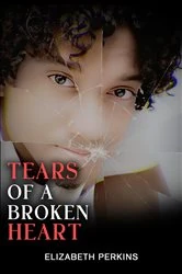 Book cover of Tears of A Broken Heart by Elizabeth Perkins