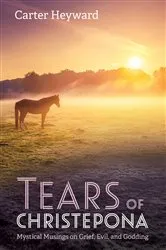Book cover of Tears of Christepona by Carter Heyward
