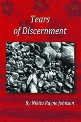 Book cover of Tears of Discernment by Nikita Rayne Johnson