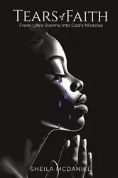 Book cover of Tears of Faith by Sheila McDaniel