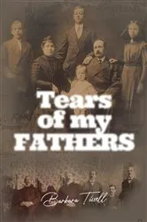 Book cover of Tears of My Fathers by BARBARA TISSELL
