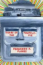 Book cover of Tears of the Trufflepig by Unknown