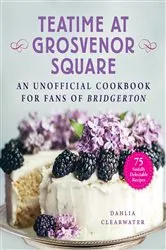 Book cover of Teatime at Grosvenor Square by Dahlia Clearwater