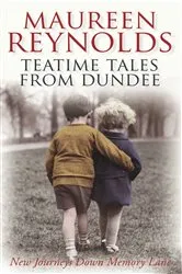 Book cover of Teatime Tales from Dundee by Unknown