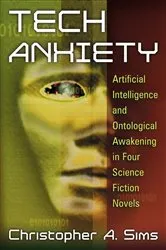 Book cover of Tech Anxiety by Christopher A. Sims