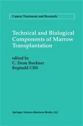 Book cover of Technical and Biological Components of Marrow Transplantation by C. Dean Buckner