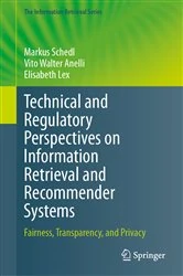 Book cover of Technical and Regulatory Perspectives on Information Retrieval and Recommender Systems by Markus Schedl
