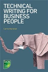Book cover of Technical Writing for Business People by Carrie Marshall
