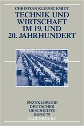 Book cover of Technik und Wirtschaft im 19. und 20. Jahrhundert by Christian Kleinschmidt