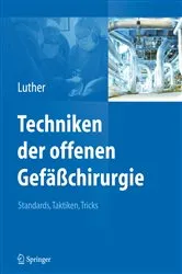 Book cover of Techniken der offenen Gefäßchirurgie by Bernd Luther