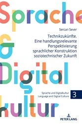 Book cover of Technikzukuenfte. Eine handlungsrelevante Perspektivierung sprachlicher Konstruktion soziotechnischer Zukunft by Matthias Ballod