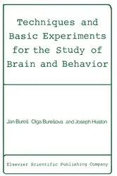 Book cover of Techniques and Basic Experiments for the Study of Brain and Behavior by Jan Bures