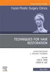 Book cover of Techniques for Hair Restoration,An Issue of Facial Plastic Surgery Clinics of North America E-Book by Unknown