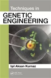 Book cover of Techniques in Genetic Engineering by Isil Aksan Kurnaz