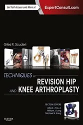 Book cover of Techniques in Revision Hip and Knee Arthroplasty E-Book by Giles R Scuderi MD