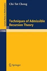 Book cover of Techniques of Admissible Recursion Theory by Unknown