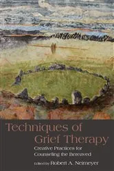 Book cover of Techniques of Grief Therapy by Robert A. Neimeyer