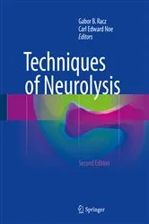 Book cover of Techniques of Neurolysis (2nd ed.) by Gabor B. Racz